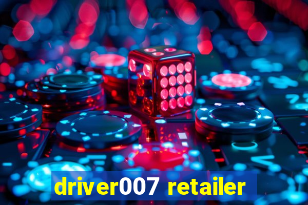 driver007 retailer