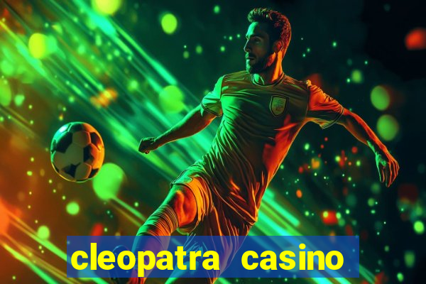 cleopatra casino slots free