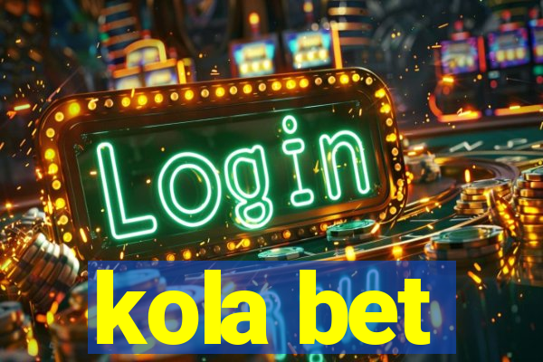 kola bet