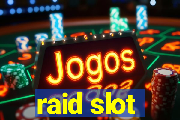 raid slot