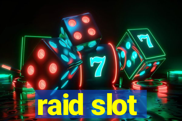 raid slot