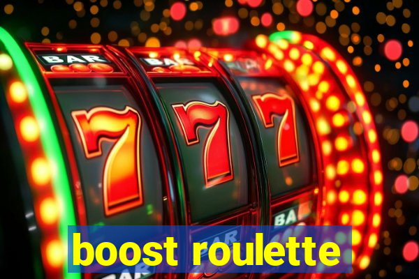 boost roulette