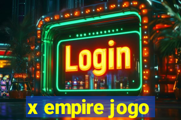 x empire jogo