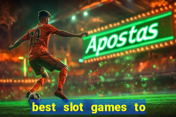 best slot games to win money