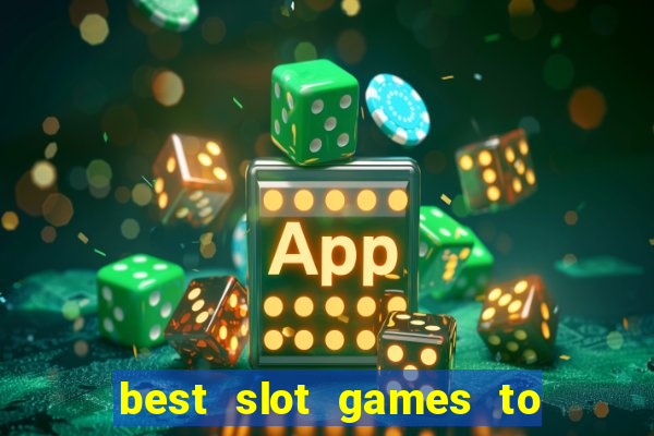 best slot games to win money