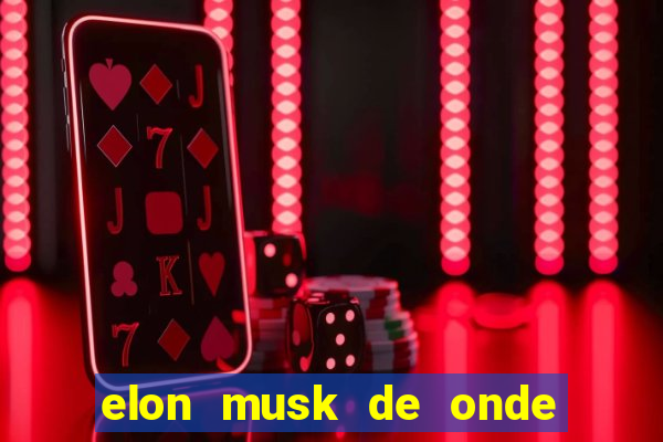 elon musk de onde vem a fortuna