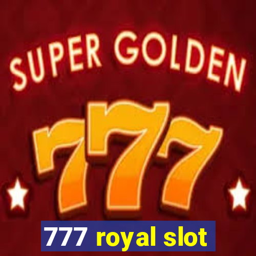 777 royal slot