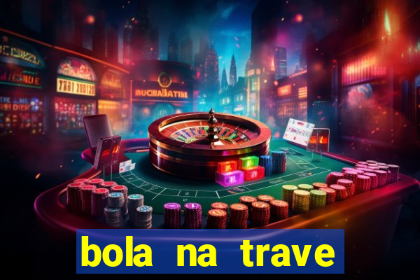 bola na trave betano como funciona