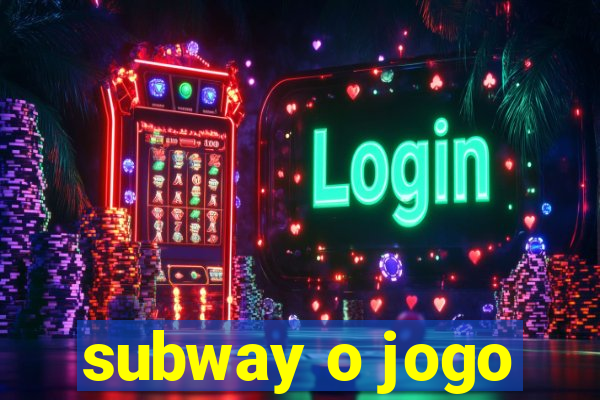 subway o jogo