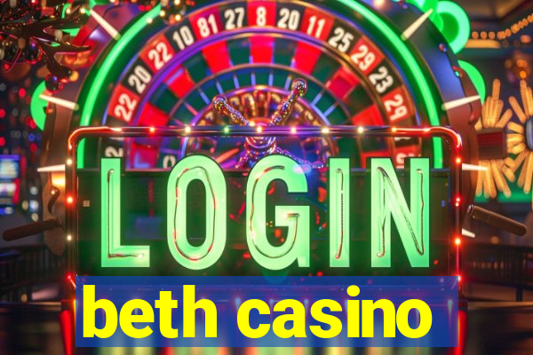 beth casino