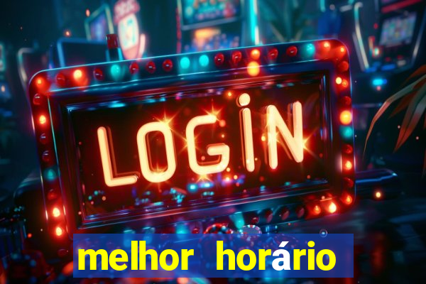 melhor horário para jogar fortune tiger de manha