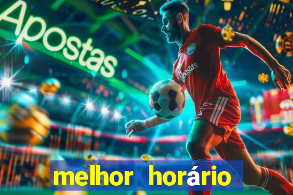 melhor horário para jogar fortune tiger de manha