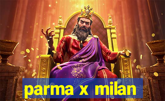 parma x milan