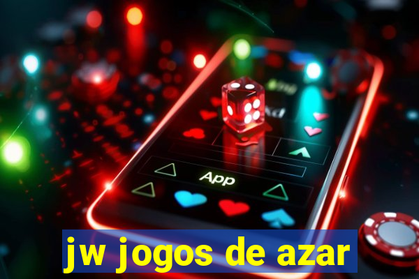 jw jogos de azar