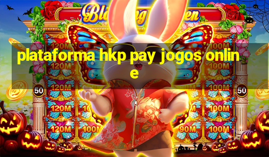 plataforma hkp pay jogos online