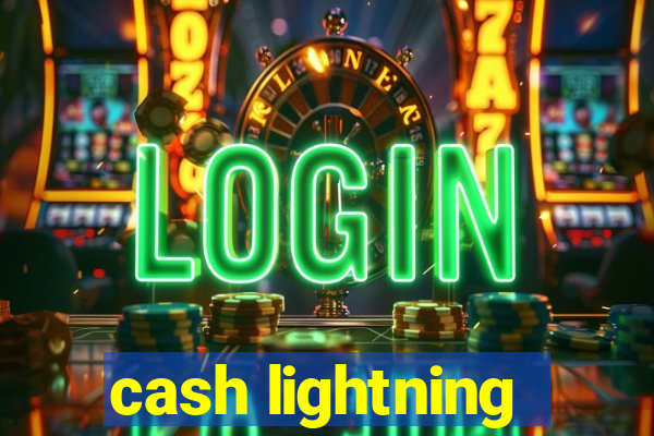 cash lightning