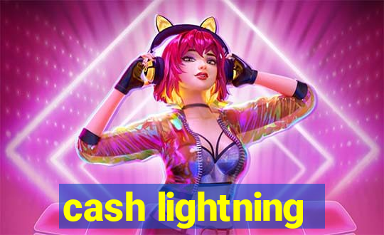 cash lightning