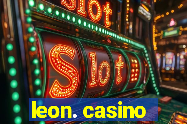 leon. casino