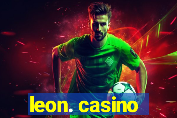 leon. casino