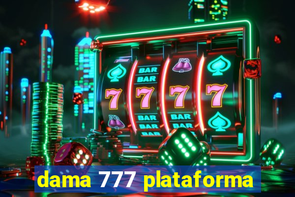 dama 777 plataforma