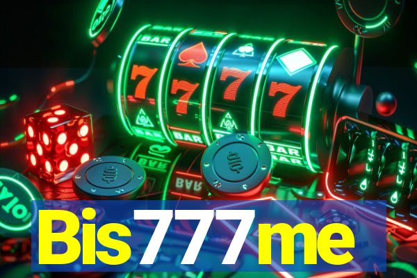 Bis777me