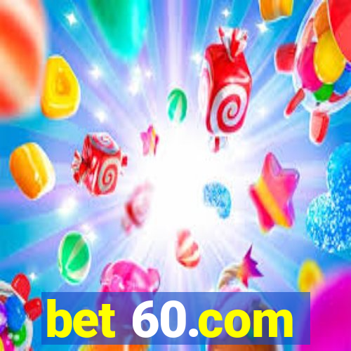 bet 60.com