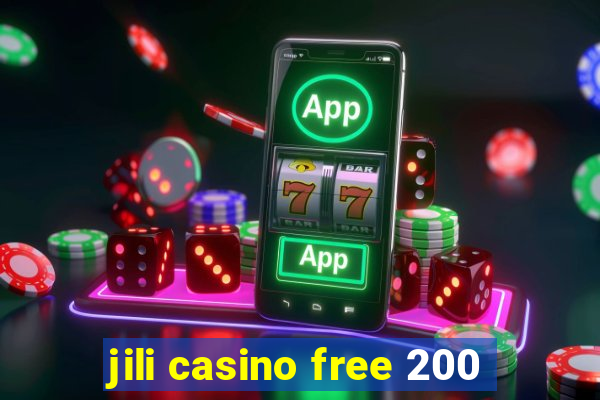 jili casino free 200