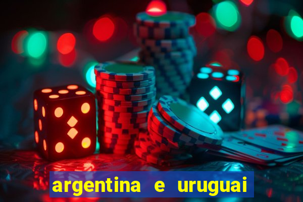 argentina e uruguai onde assistir