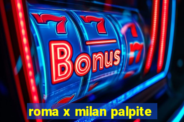 roma x milan palpite