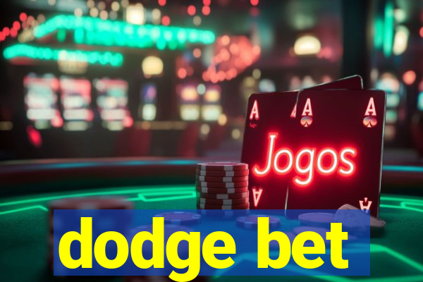 dodge bet