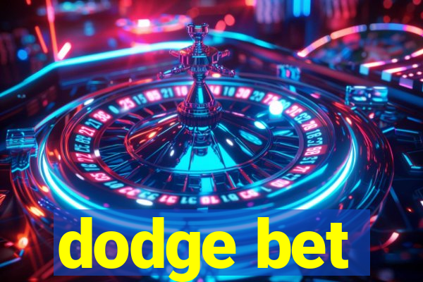 dodge bet