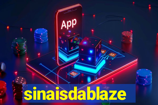 sinaisdablaze