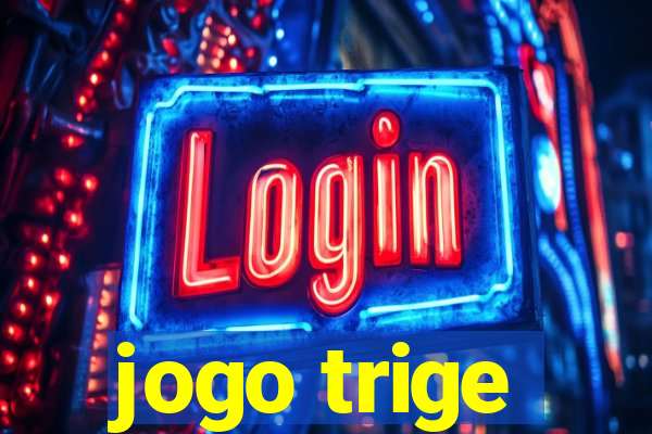 jogo trige