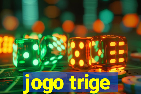 jogo trige