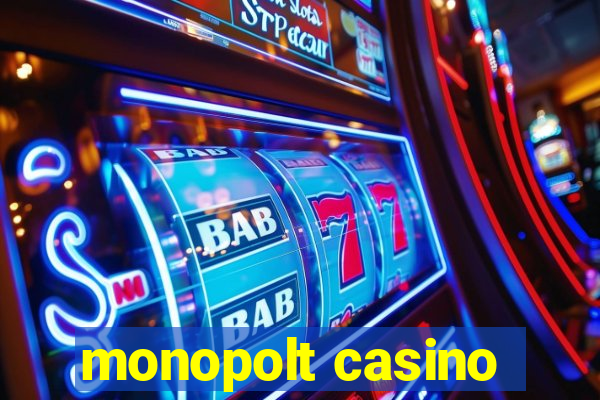 monopolt casino