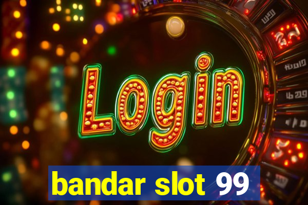 bandar slot 99