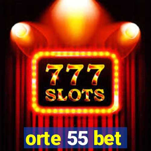 orte 55 bet