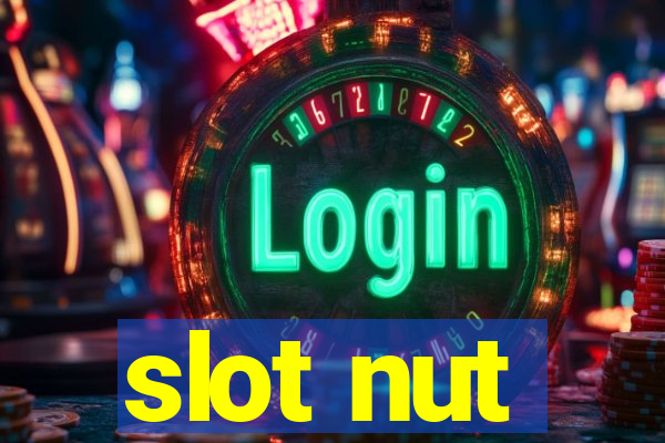 slot nut