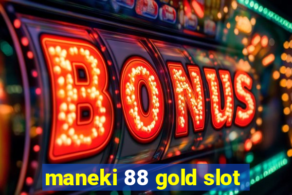 maneki 88 gold slot