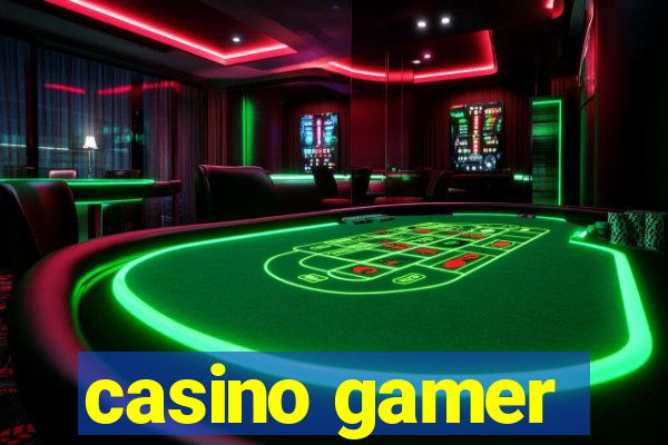 casino gamer