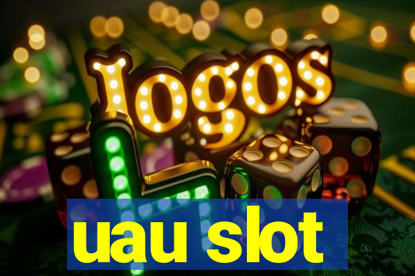 uau slot