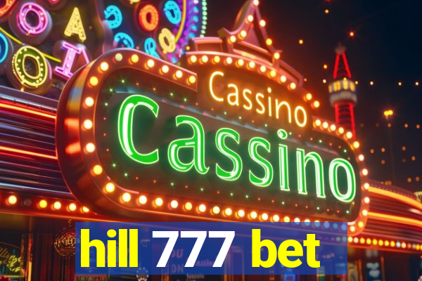 hill 777 bet