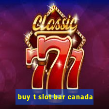 buy t slot bar canada