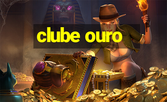 clube ouro