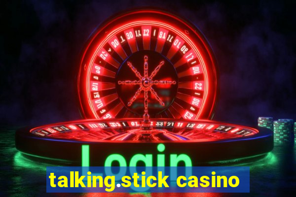 talking.stick casino