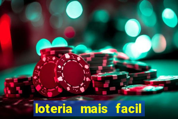 loteria mais facil de ganhar