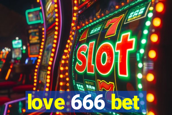 love 666 bet