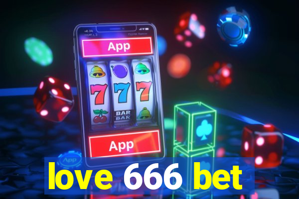 love 666 bet