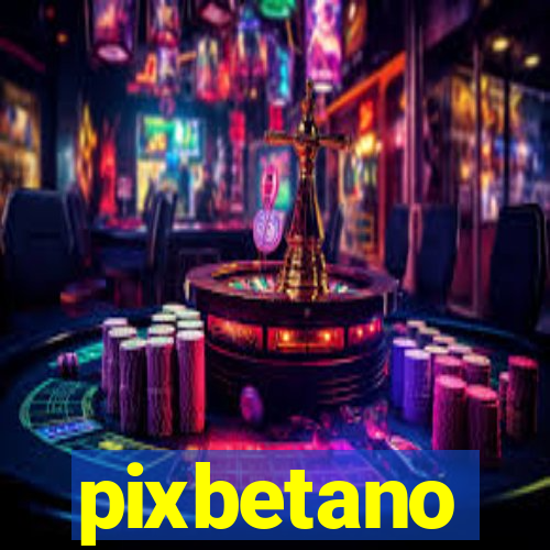 pixbetano