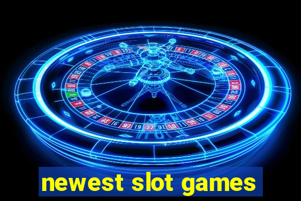 newest slot games